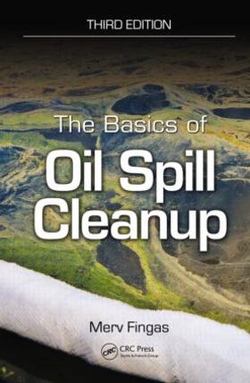 Fingas | The Basics of Oil Spill Cleanup | Buch | 978-1-4398-6246-9 | sack.de