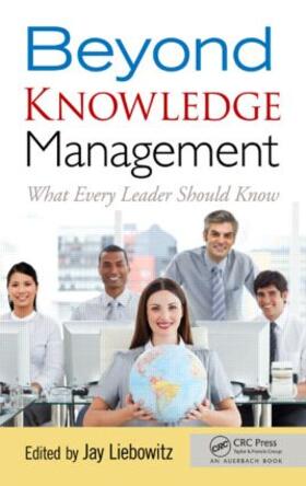 Liebowitz | Beyond Knowledge Management | Buch | 978-1-4398-6250-6 | sack.de