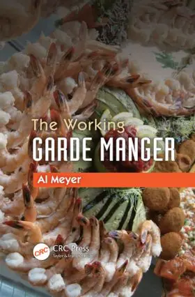 Meyer | The Working Garde Manger | Buch | 978-1-4398-6630-6 | sack.de