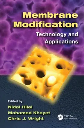 Hilal / Khayet / Wright | Membrane Modification | Buch | 978-1-4398-6635-1 | sack.de