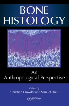 Crowder / Stout | Bone Histology | Buch | 978-1-4398-6691-7 | sack.de