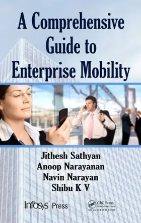 Sathyan / N. / Narayan |  A Comprehensive Guide to Enterprise Mobility | Buch |  Sack Fachmedien