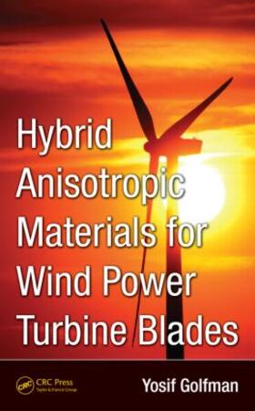 Golfman | Hybrid Anisotropic Materials for Wind Power Turbine Blades | Buch | 978-1-4398-6858-4 | sack.de