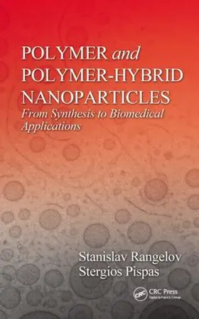Rangelov / Pispas | Polymer and Polymer-Hybrid Nanoparticles | Buch | 978-1-4398-6907-9 | sack.de