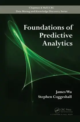 Wu / Coggeshall | Foundations of Predictive Analytics | Buch | 978-1-4398-6946-8 | sack.de