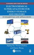 Yu / Chabot / Zhang |  Electrochemical Supercapacitors for Energy Storage and Delivery | Buch |  Sack Fachmedien