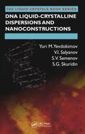 Yevdokimov / Salyanov / Semenov |  DNA Liquid-Crystalline Dispersions and Nanoconstructions | Buch |  Sack Fachmedien