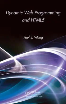 Wang |  Dynamic Web Programming and HTML5 | Buch |  Sack Fachmedien