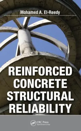 El-Reedy / El-Reedy, Ph.D |  Reinforced Concrete Structural Reliability | Buch |  Sack Fachmedien