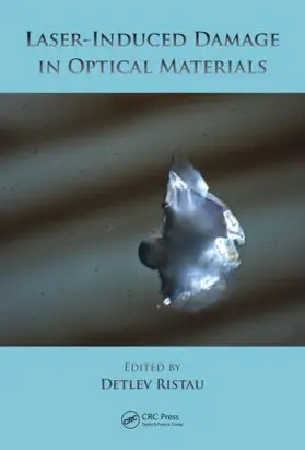 Ristau | Laser-Induced Damage in Optical Materials | Buch | 978-1-4398-7216-1 | sack.de