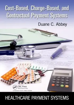 Abbey | Cost-Based, Charge-Based, and Contractual Payment Systems | Buch | 978-1-4398-7299-4 | www.sack.de