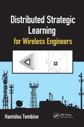 Tembine | Distributed Strategic Learning for Wireless Engineers | Buch | 978-1-4398-7637-4 | sack.de