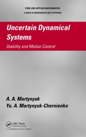 Martynyuk / Martynyuk-Chernienko | Uncertain Dynamical Systems | Buch | 978-1-4398-7685-5 | sack.de