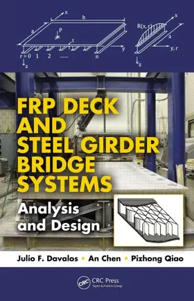 Davalos / Chen / Qiao | FRP Deck and Steel Girder Bridge Systems | Buch | 978-1-4398-7761-6 | sack.de
