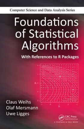 Weihs / Mersmann / Ligges |  Foundations of Statistical Algorithms | Buch |  Sack Fachmedien