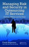 Siepmann |  Managing Risk and Security in Outsourcing IT Services | Buch |  Sack Fachmedien