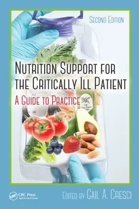 Cresci, Ph.D. |  Nutrition Support for the Critically Ill Patient | Buch |  Sack Fachmedien