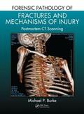 Burke |  Forensic Pathology of Fractures and Mechanisms of Injury | Buch |  Sack Fachmedien