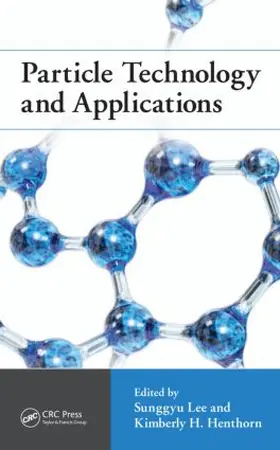 Lee / Henthorn |  Particle Technology and Applications | Buch |  Sack Fachmedien