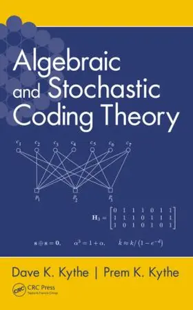 Kythe |  Algebraic and Stochastic Coding Theory | Buch |  Sack Fachmedien