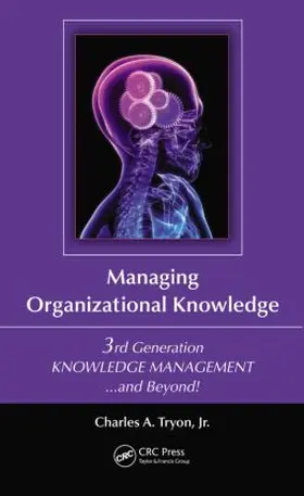 Tryon, Jr. | Managing Organizational Knowledge | Buch | 978-1-4398-8235-1 | sack.de