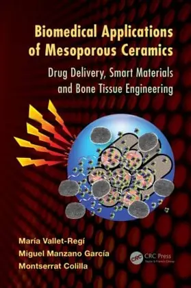 Vallet-Regí / García / Colilla | Biomedical Applications of Mesoporous Ceramics | Buch | 978-1-4398-8307-5 | sack.de