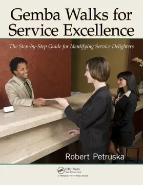 Petruska | Gemba Walks for Service Excellence | Buch | 978-1-4398-8674-8 | sack.de