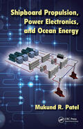 Patel |  Shipboard Propulsion, Power Electronics, and Ocean Energy | Buch |  Sack Fachmedien