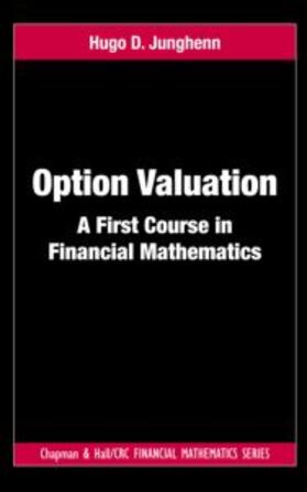 Junghenn | Option Valuation: A First Course in Financial Mathematics | Buch | 978-1-4398-8911-4 | sack.de