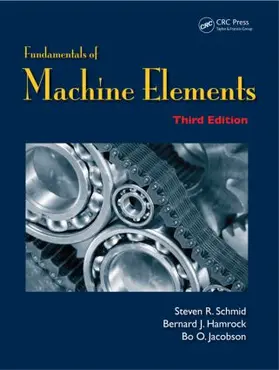 Schmid / Hamrock / Jacobson |  Fundamentals of Machine Elements | Buch |  Sack Fachmedien