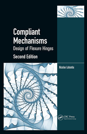 Lobontiu | Compliant Mechanisms | Buch | 978-1-4398-9369-2 | sack.de