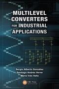 Gonzalez / Verne / Valla |  Multilevel Converters for Industrial Applications | Buch |  Sack Fachmedien