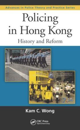 Wong | Policing in Hong Kong | Buch | 978-1-4398-9643-3 | sack.de
