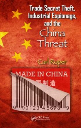 Roper | Trade Secret Theft, Industrial Espionage, and the China Threat | Buch | sack.de