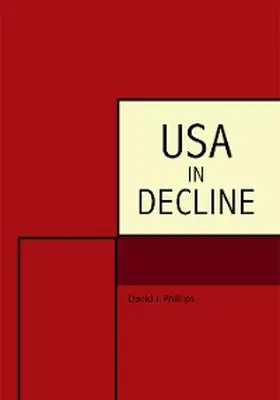 Phillips |  Usa in Decline | eBook | Sack Fachmedien