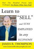 Thompson |  Learn to "Sell" and Stay Employed in Any Economy | eBook | Sack Fachmedien