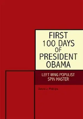 Phillips |  First 100 Days of President Obama | eBook | Sack Fachmedien