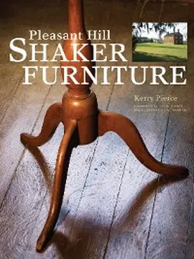 Pierce |  Pleasant Hill Shaker Furniture | eBook | Sack Fachmedien