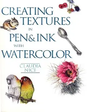 Nice |  Creating Textures in Pen & Ink with Watercolor | eBook | Sack Fachmedien