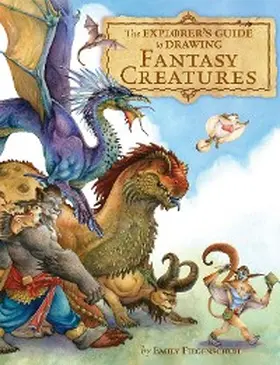 Fiegenschuh |  The Explorer's Guide to Drawing Fantasy Creatures | eBook | Sack Fachmedien