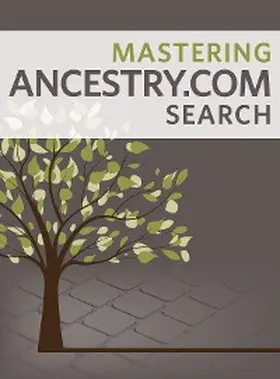 Hendrickson |  Mastering Ancestry.com Search | eBook | Sack Fachmedien