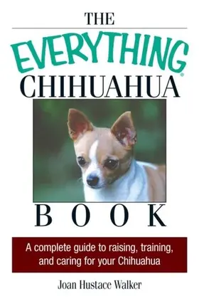 Walker |  The Everything Chihuahua Book | eBook | Sack Fachmedien