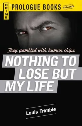 Trimble |  Nothing to Lose But My Life | eBook | Sack Fachmedien