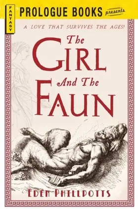 Phillpotts |  The Girl and the Faun | eBook | Sack Fachmedien