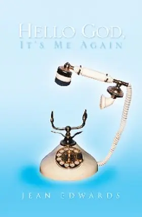 Edwards |  Hello God, It's Me Again | eBook | Sack Fachmedien