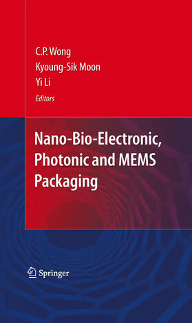Wong / Moon / Li | Nano-Bio- Electronic, Photonic and MEMS Packaging | E-Book | sack.de