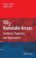 Grimes / Mor |  Tio2 Nanotube Arrays | Buch |  Sack Fachmedien