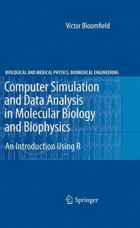 Bloomfield |  Computer Simulation and Data Analysis in Molecular Biology and Biophysics | Buch |  Sack Fachmedien