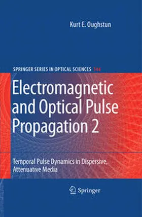 Oughstun |  Electromagnetic and Optical Pulse Propagation 2 | eBook | Sack Fachmedien
