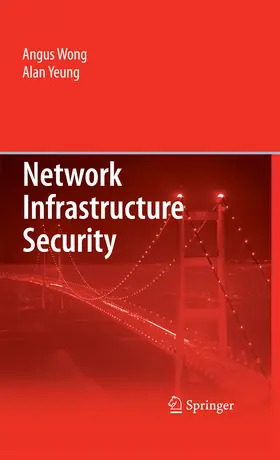 Wong / Yeung | Network Infrastructure Security | E-Book | www.sack.de